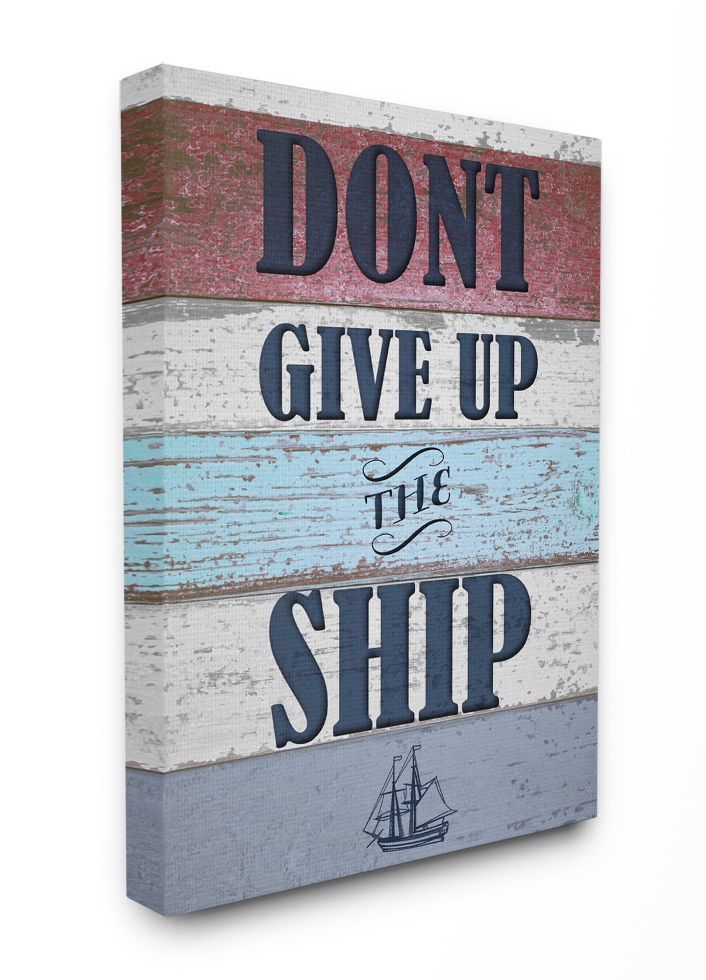 Stupell IndustriesDon’t Give Up The Ship Distressed Nautical WoodCanvas Wall Art by Daphne Polselli